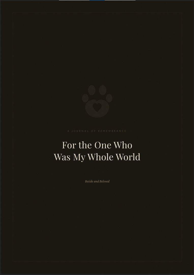 Pet Loss Grief Journal — "For the One Who Was My Whole World"